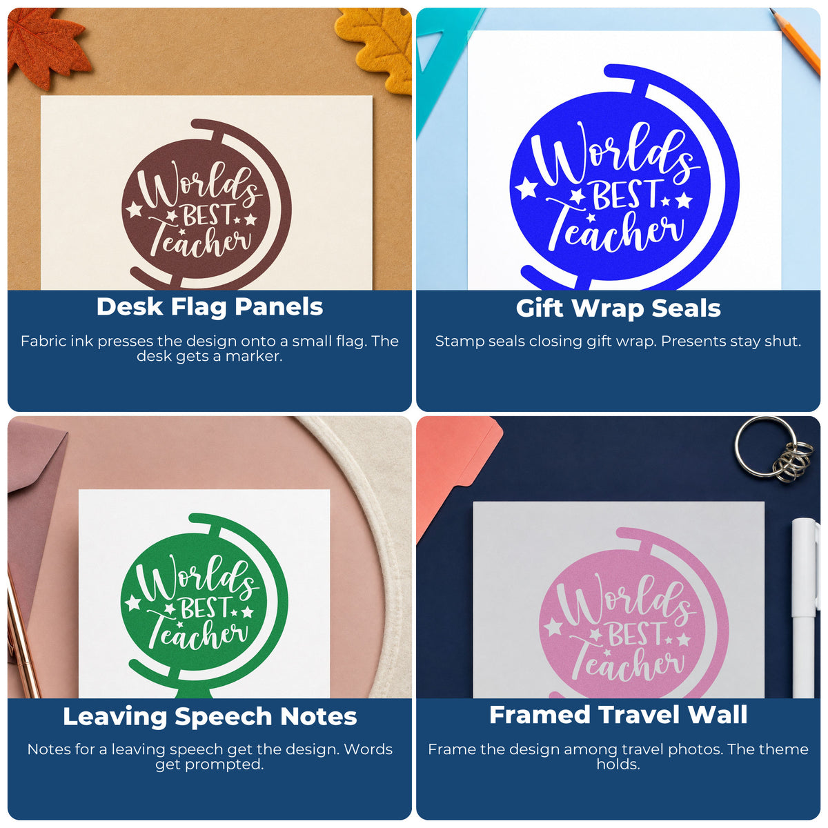 Four ways to use the World's Best Teacher Tilted Globe PSI Pre-Inked Stamp: desk flag panels, gift wrap seals, leaving speech notes and framed travel wall.