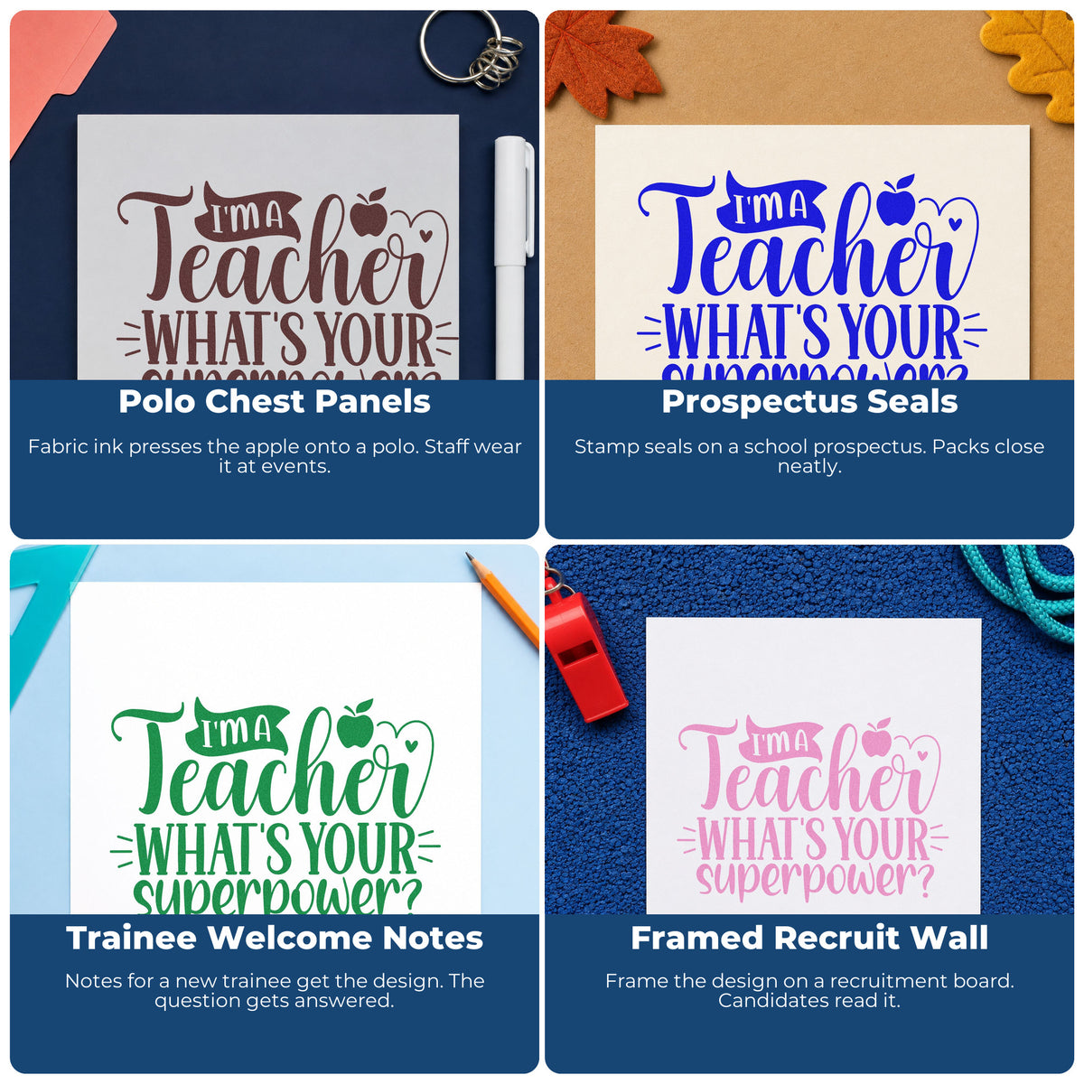 Four ways to use the Teacher What's Your Superpower Stamp - Premium Vintage Pro Wooden: polo chest panels, prospectus seals, trainee welcome notes and framed recruit wall.