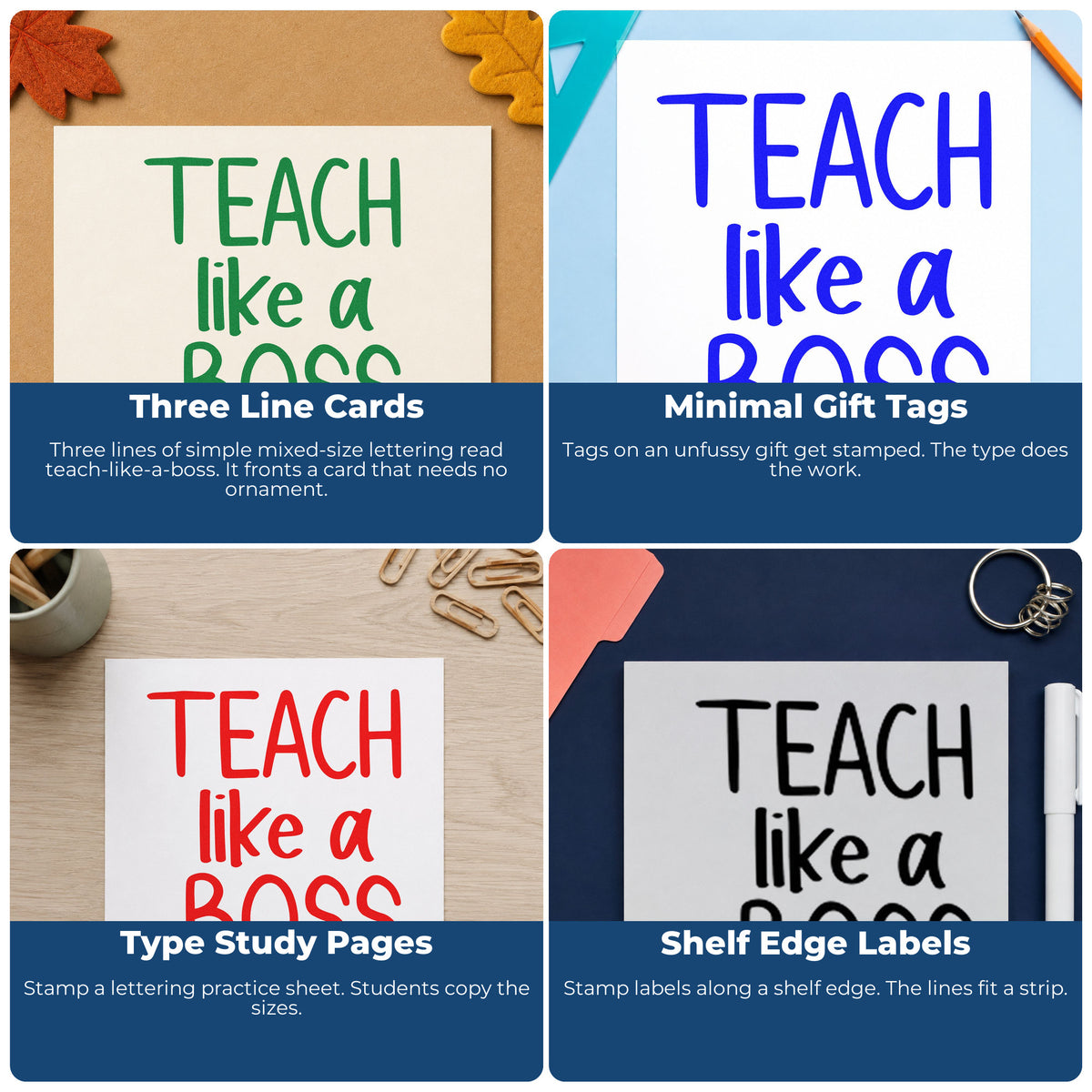 Four ways to use the Teach Like A Boss Three-Line Typography Hand Stamp – Duo: three line cards, minimal gift tags, type study pages and shelf edge labels.