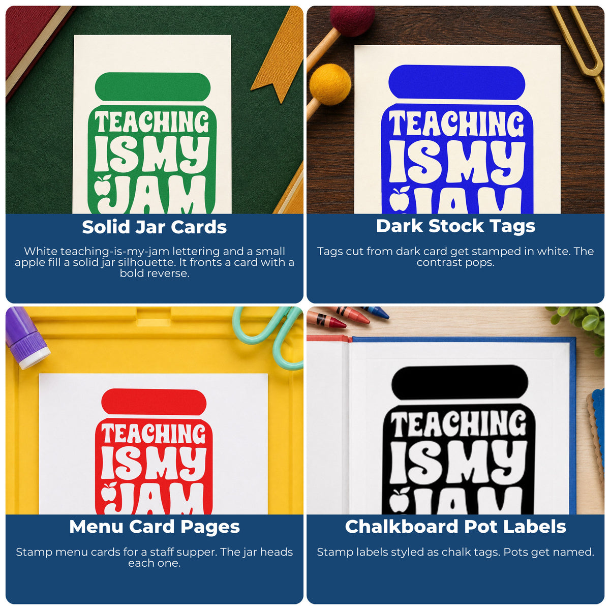 Four ways to use the Wood Handle Teaching Is My Jam Solid Jar Rubber Stamp: solid jar cards, dark stock tags, menu card pages and chalkboard pot labels.