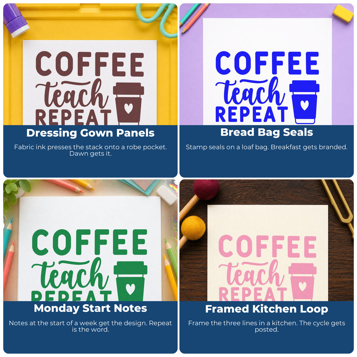Four ways to use the Coffee Teach Repeat Cup With Hearts Self-Inking Stamp: dressing gown panels, bread bag seals, monday start notes and framed kitchen loop.