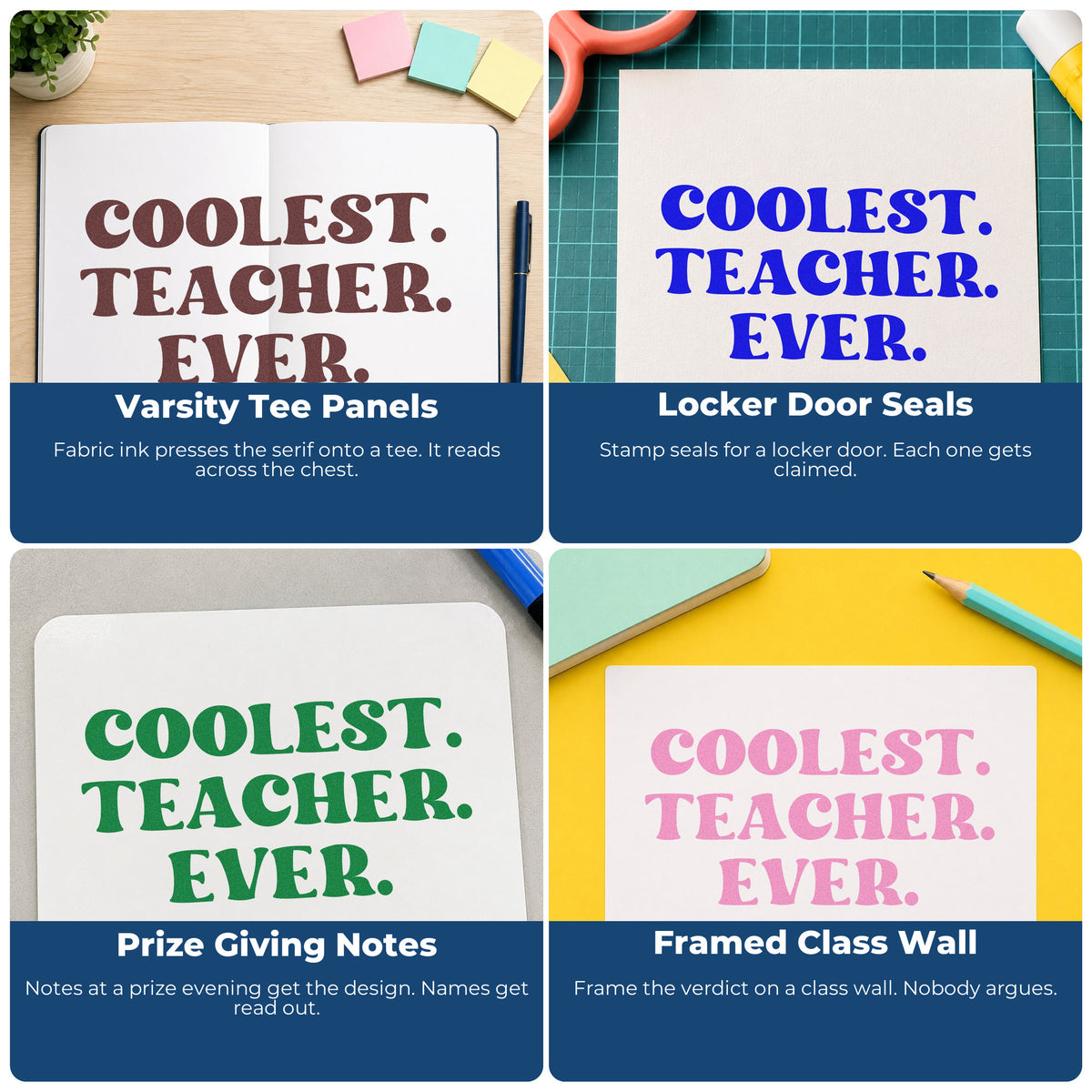 Four ways to use the Coolest Teacher Ever Craft Stamp – Self-Inking: varsity tee panels, locker door seals, prize giving notes and framed class wall.
