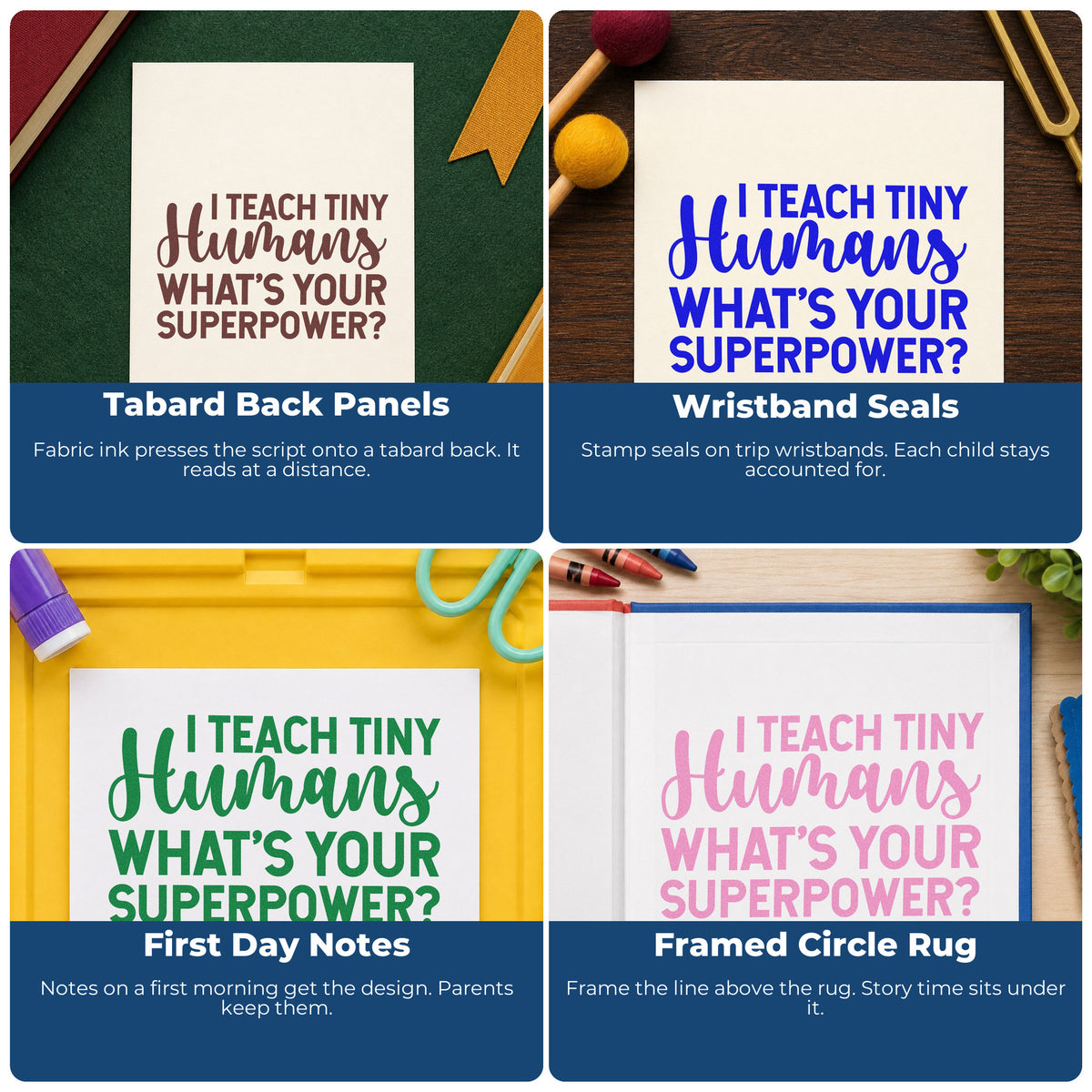 Four ways to use the I Teach Tiny Humans Premium Wooden Stamp - Vintage Pro: tabard back panels, wristband seals, first day notes and framed circle rug.