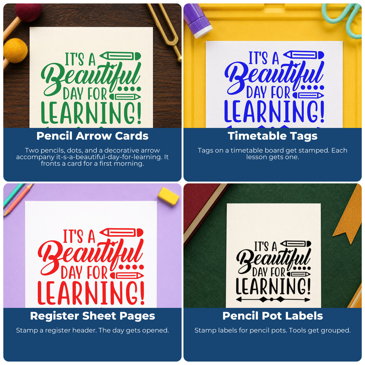 Four ways to use the It's A Beautiful Day For Learning! Rubber Stamp – Wood Handle: pencil arrow cards, timetable tags, register sheet pages and pencil pot labels.