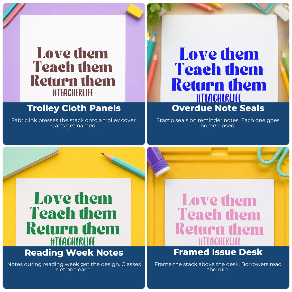 Four ways to use the Love Teach Return Them Lettering Stamp – Duo Hand: trolley cloth panels, overdue note seals, reading week notes and framed issue desk.