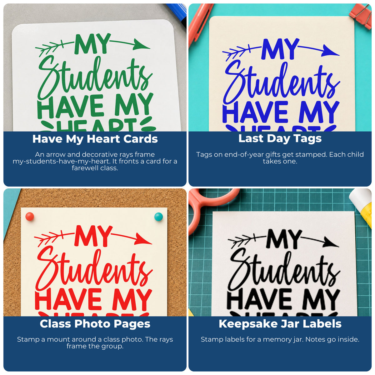 Four ways to use the My Students Have My Heart Arrow Wood Handle Stamp: have my heart cards, last day tags, class photo pages and keepsake jar labels.