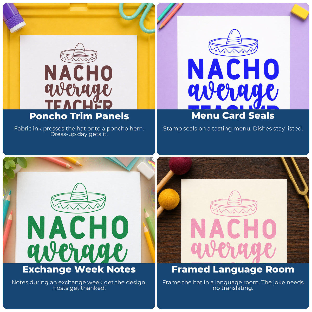 Four ways to use the Nacho Average Teacher Sombrero Rubber Stamp – Wood Handle: poncho trim panels, menu card seals, exchange week notes and framed language room.