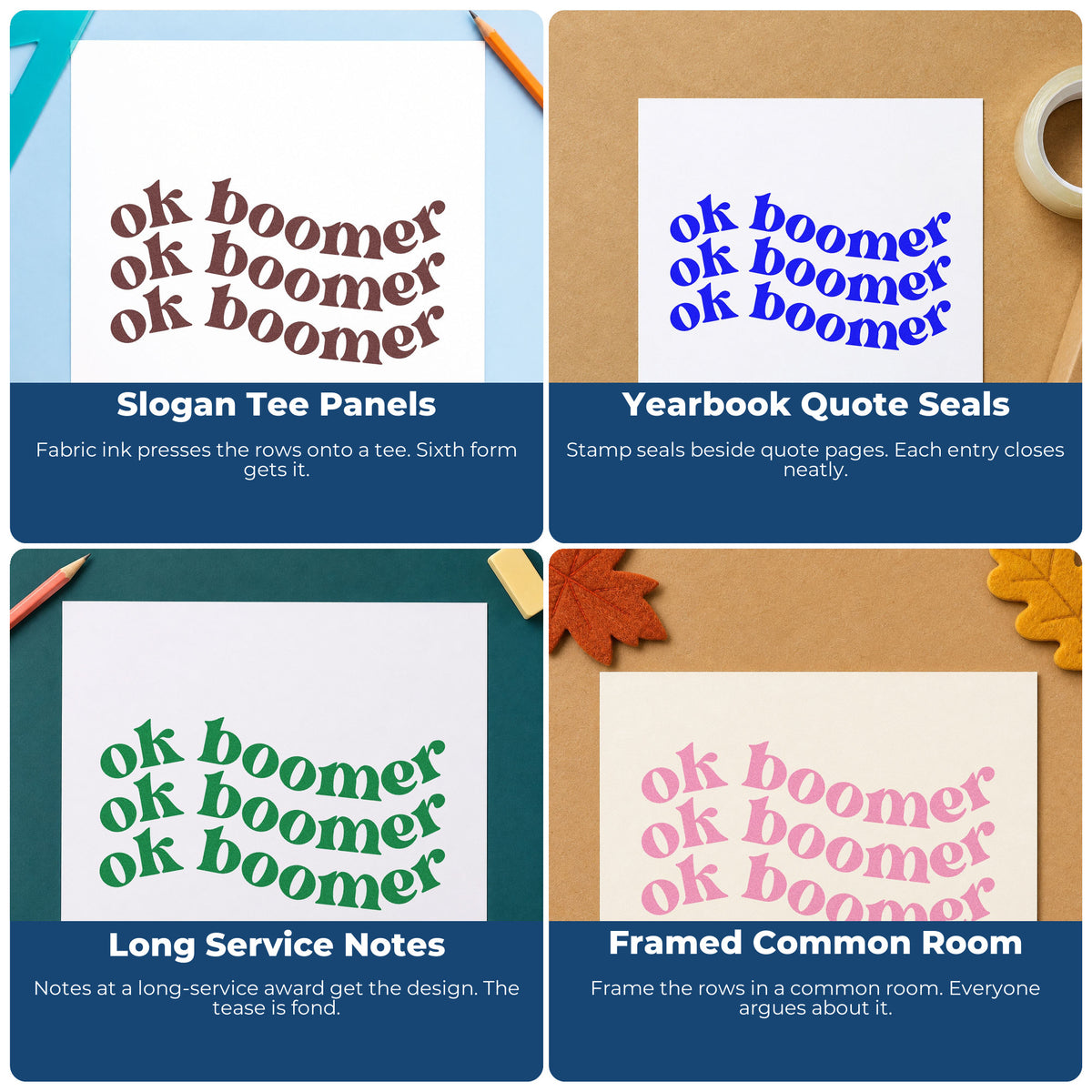 Four ways to use the Repeated Wavy OK Boomer Serif Lettering Pre-Inked Stamp – PSI: slogan tee panels, yearbook quote seals, long service notes and framed common room.