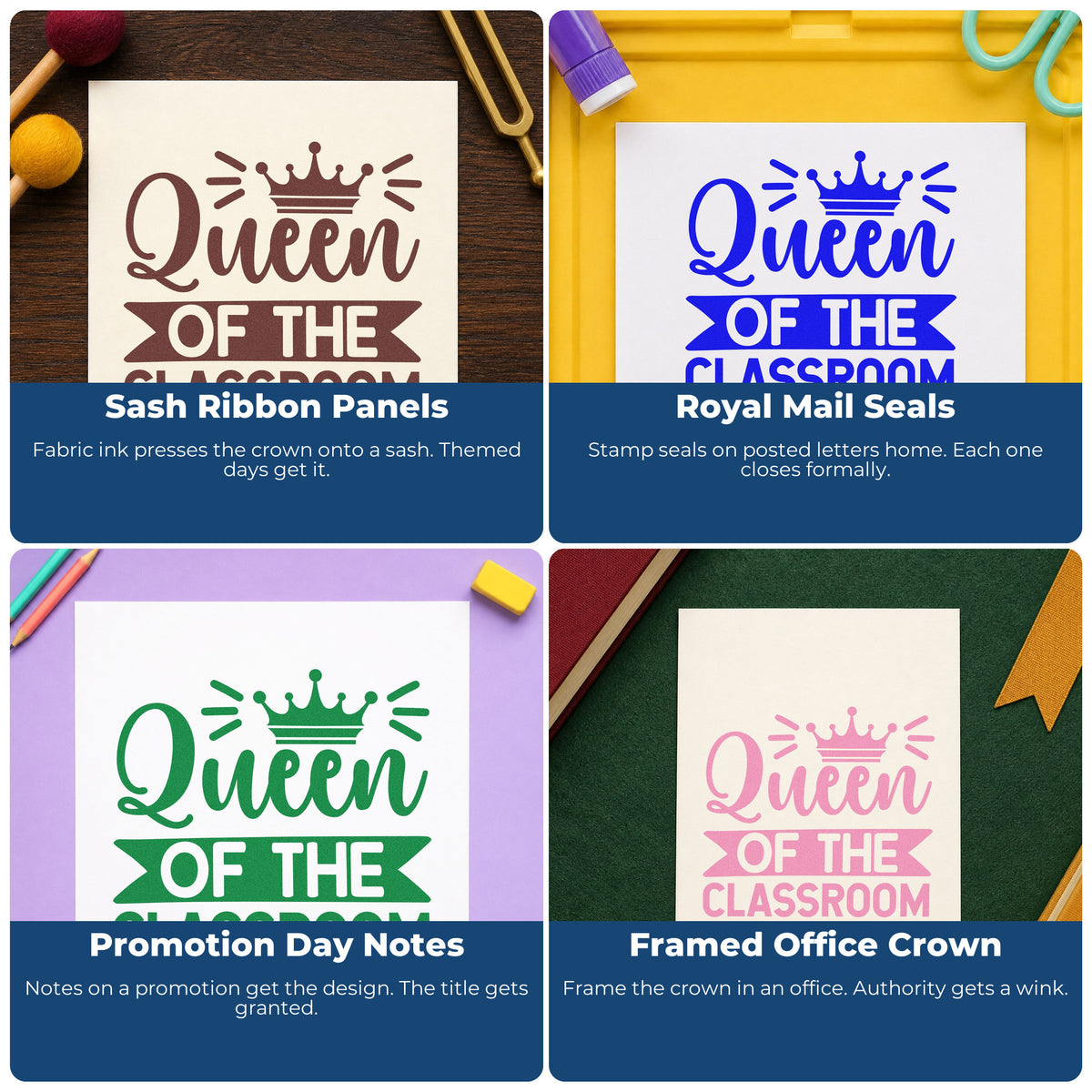 Four ways to use the Self-Inking Queen Of The Classroom Crown Stamp: sash ribbon panels, royal mail seals, promotion day notes and framed office crown.