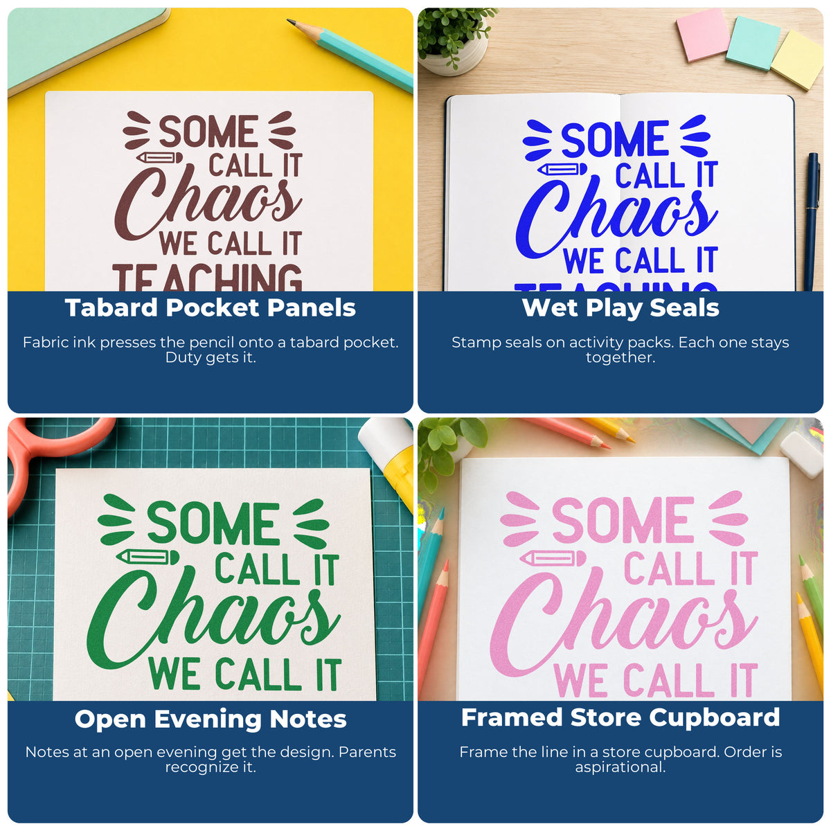 Four ways to use the Some Call It Chaos We Call It Teaching Stamp – Self-Inking: tabard pocket panels, wet play seals, open evening notes and framed store cupboard.