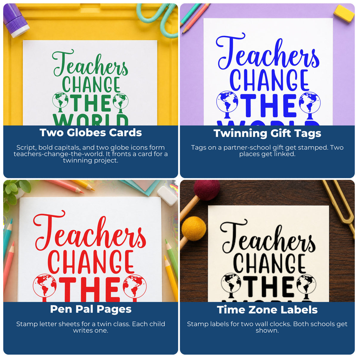 Four ways to use the Teachers Change The World Globe Rubber Stamp – Wood Handle: two globes cards, twinning gift tags, pen pal pages and time zone labels.
