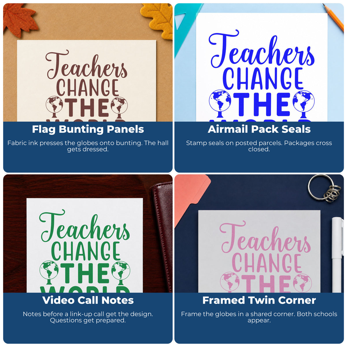 Four ways to use the Teachers Change The World Globe Rubber Stamp – Wood Handle: flag bunting panels, airmail pack seals, video call notes and framed twin corner.