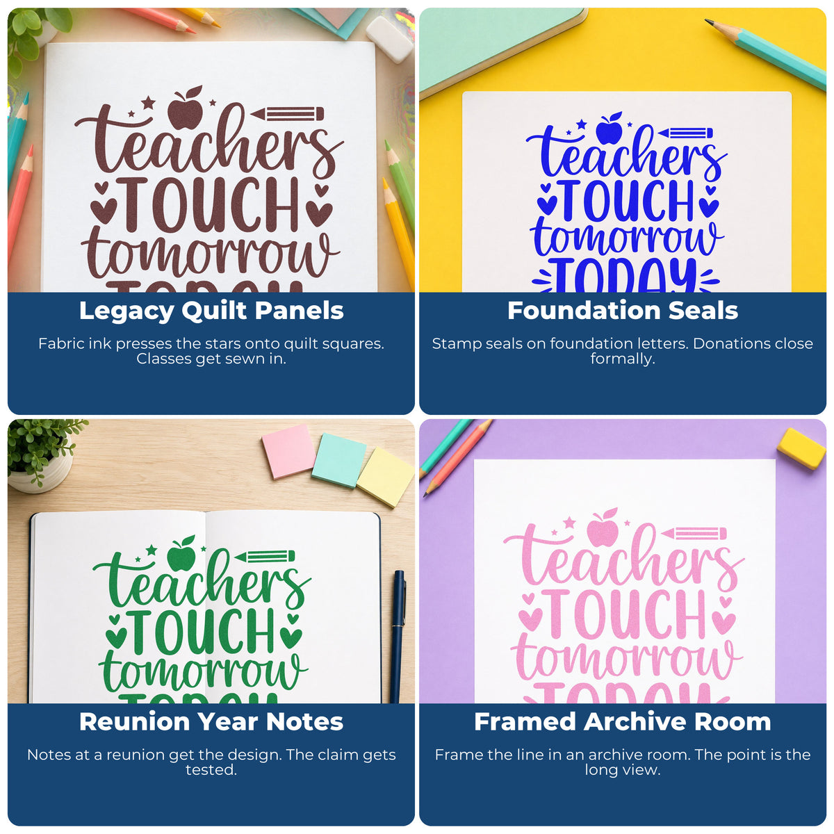 Four ways to use the Teachers Touch Tomorrow Today Apple Stamp – Wood Handle: legacy quilt panels, foundation seals, reunion year notes and framed archive room.