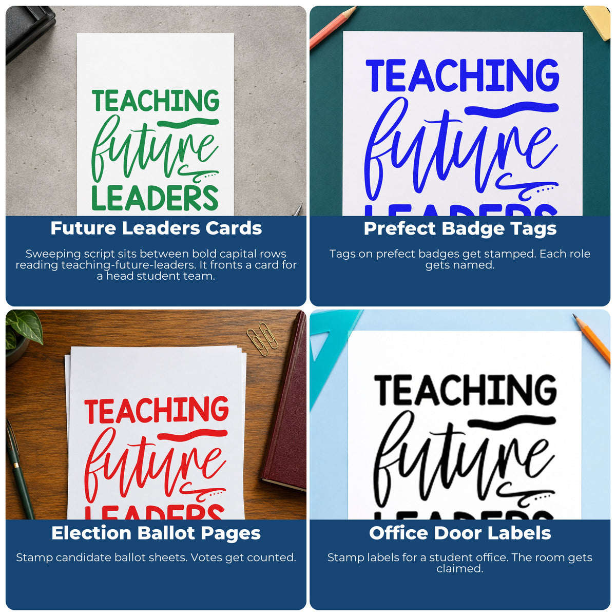 Four ways to use the Teaching Future Leaders Wood Handle Stamp: future leaders cards, prefect badge tags, election ballot pages and office door labels.