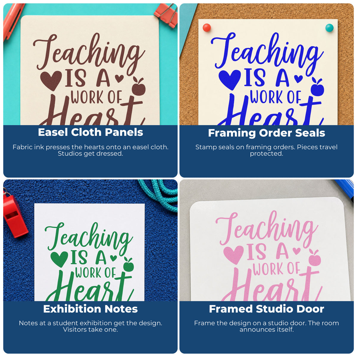 Four ways to use the Teaching Is Work Of Heart Rubber Stamp – Wood Handle: easel cloth panels, framing order seals, exhibition notes and framed studio door.