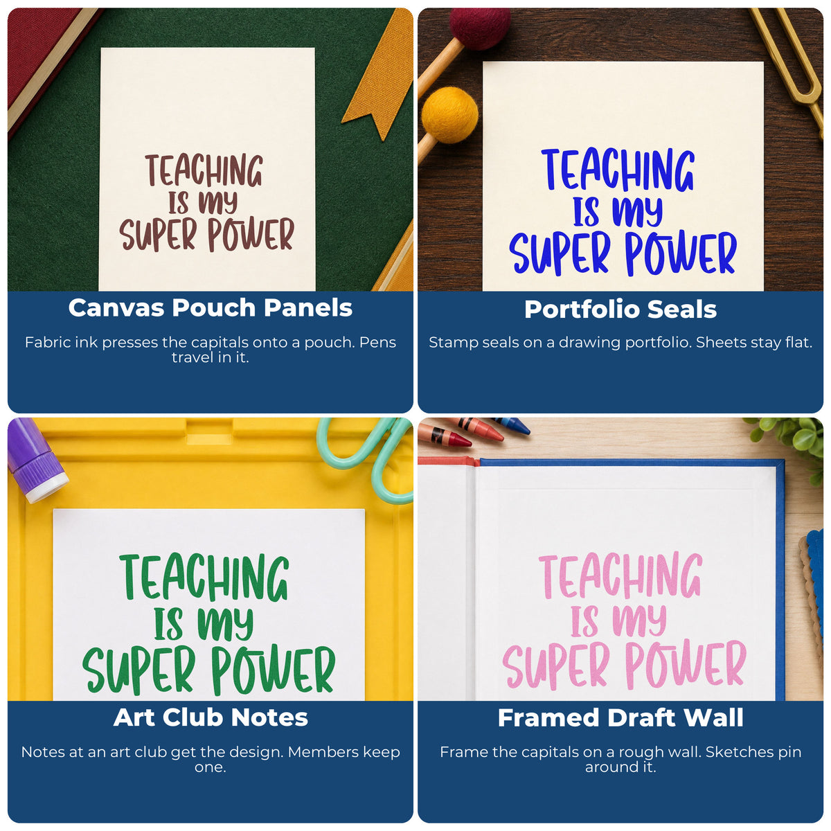 Four ways to use the Teaching Is My Super Power Block Lettering Compact Pre-Inked Stamp – Slim: canvas pouch panels, portfolio seals, art club notes and framed draft wall.