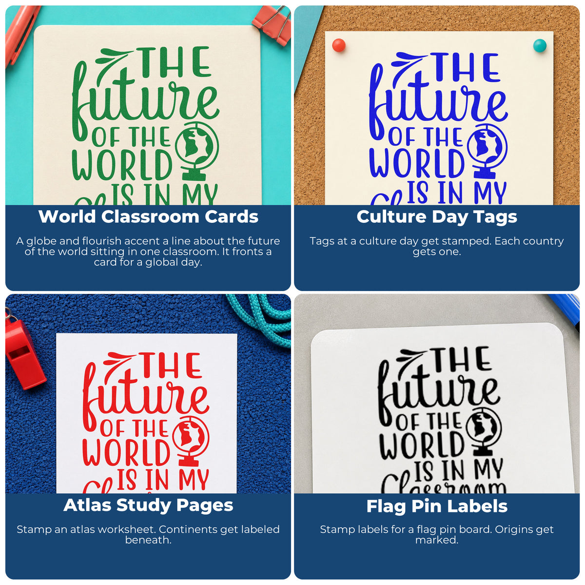 Four ways to use the Vintage Pro The Future Of The World Is In My Classroom Premium Wooden Stamp: world classroom cards, culture day tags, atlas study pages and flag pin labels.