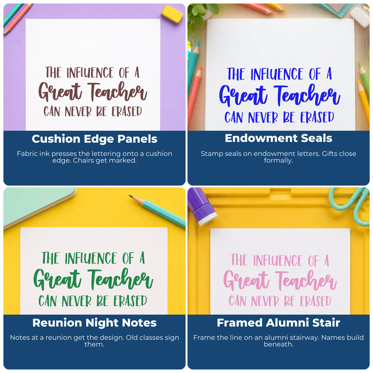 Four ways to use the Great Teacher Lasting Influence Lettering Slim Pre-Inked Stamp: cushion edge panels, endowment seals, reunion night notes and framed alumni stair.