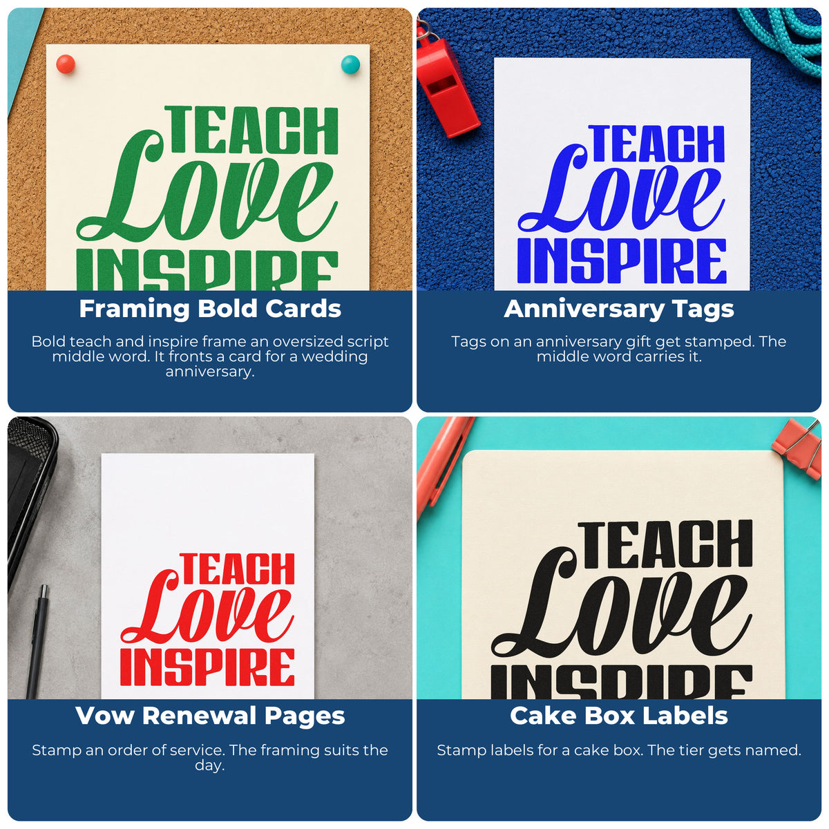 Four ways to use the Teach Love Inspire Bold Script Stamp – Self-Inking: framing bold cards, anniversary tags, vow renewal pages and cake box labels.