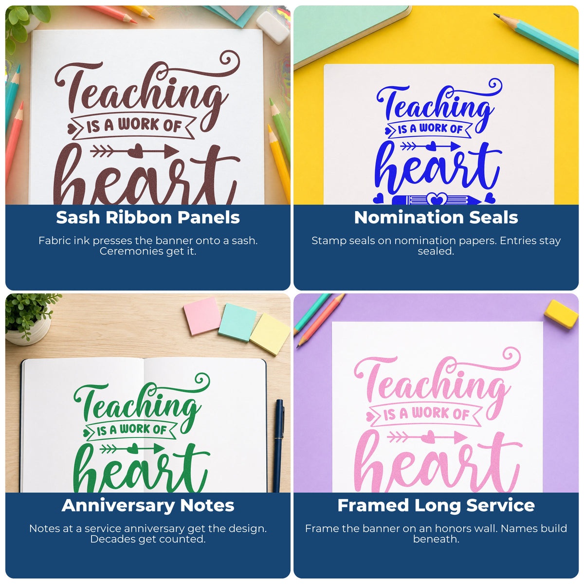 Four ways to use the Teaching Work Of Heart Pencil Arrow Premium Wooden Stamp - Vintage Pro: sash ribbon panels, nomination seals, anniversary notes and framed long service.