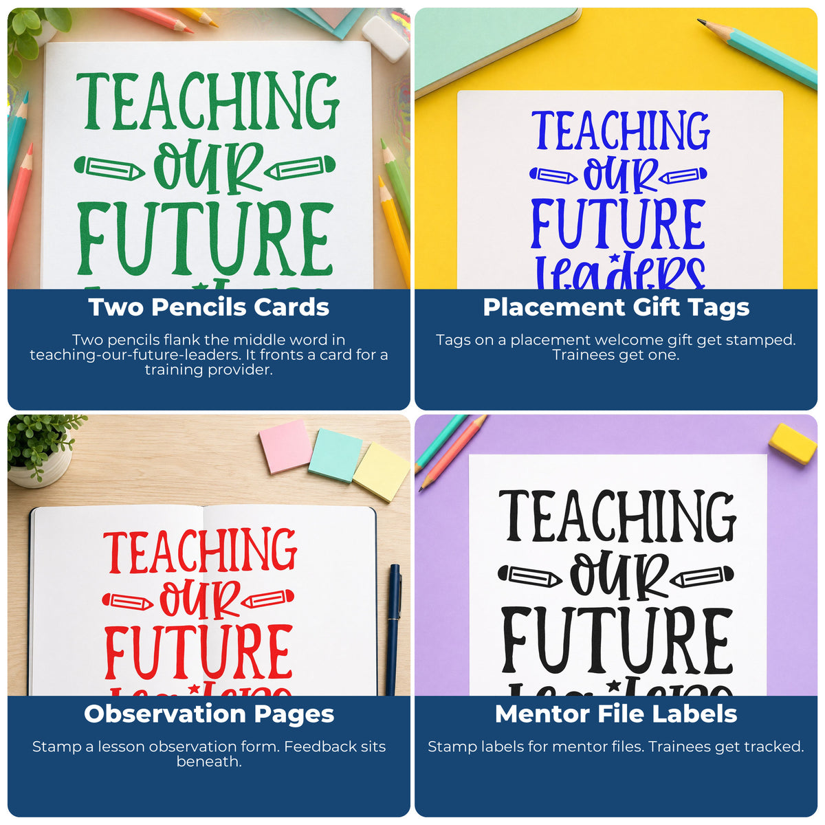 Four ways to use the Teaching Our Future Leaders Pencil PSI Pre-Inked Stamp: two pencils cards, placement gift tags, observation pages and mentor file labels.
