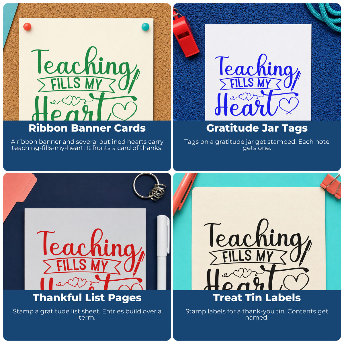 Four ways to use the Teaching Fills My Heart Ribbon Lettering Wood Handle Stamp: ribbon banner cards, gratitude jar tags, thankful list pages and treat tin labels.