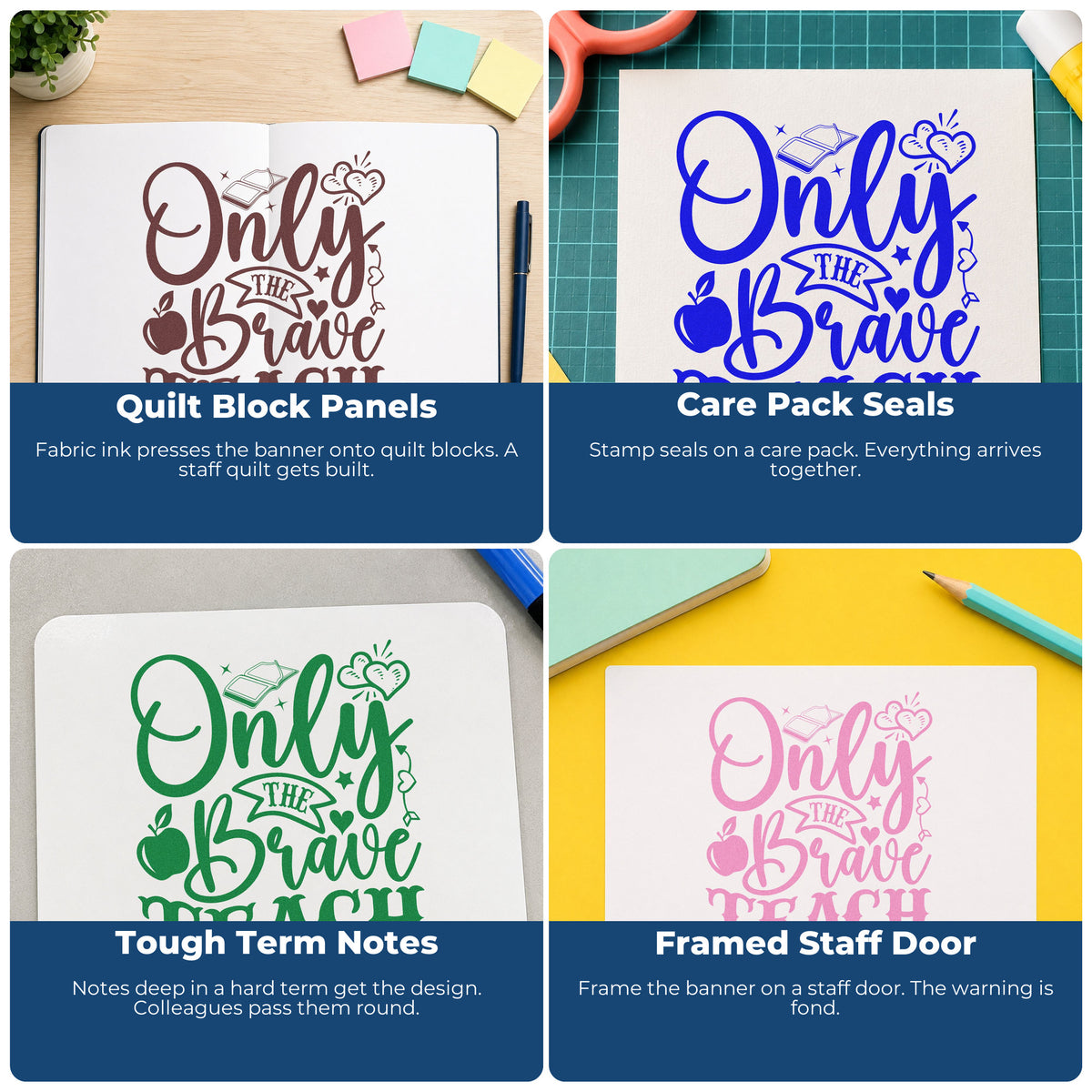 Four ways to use the Only The Brave Teach PSI Pre-Inked Stamp: quilt block panels, care pack seals, tough term notes and framed staff door.