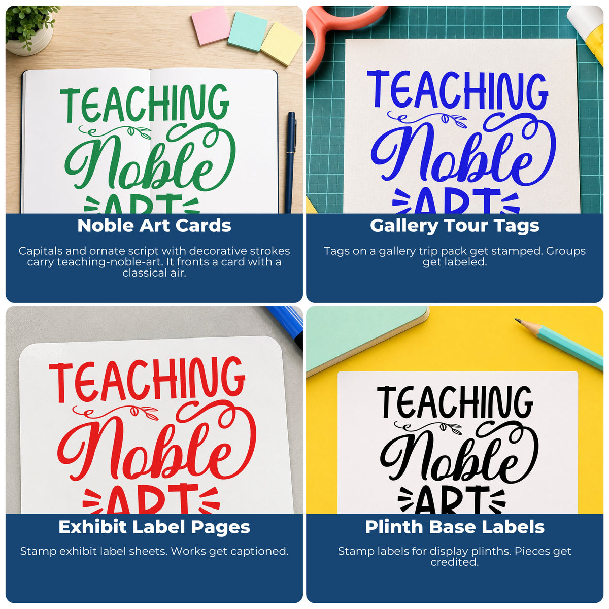 Four ways to use the Teaching Noble Art Wood Handle Stamp: noble art cards, gallery tour tags, exhibit label pages and plinth base labels.