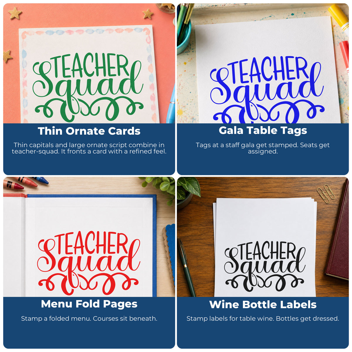 Four ways to use the Teacher Squad Script Flourishes Stamp – Self-Inking: thin ornate cards, gala table tags, menu fold pages and wine bottle labels.