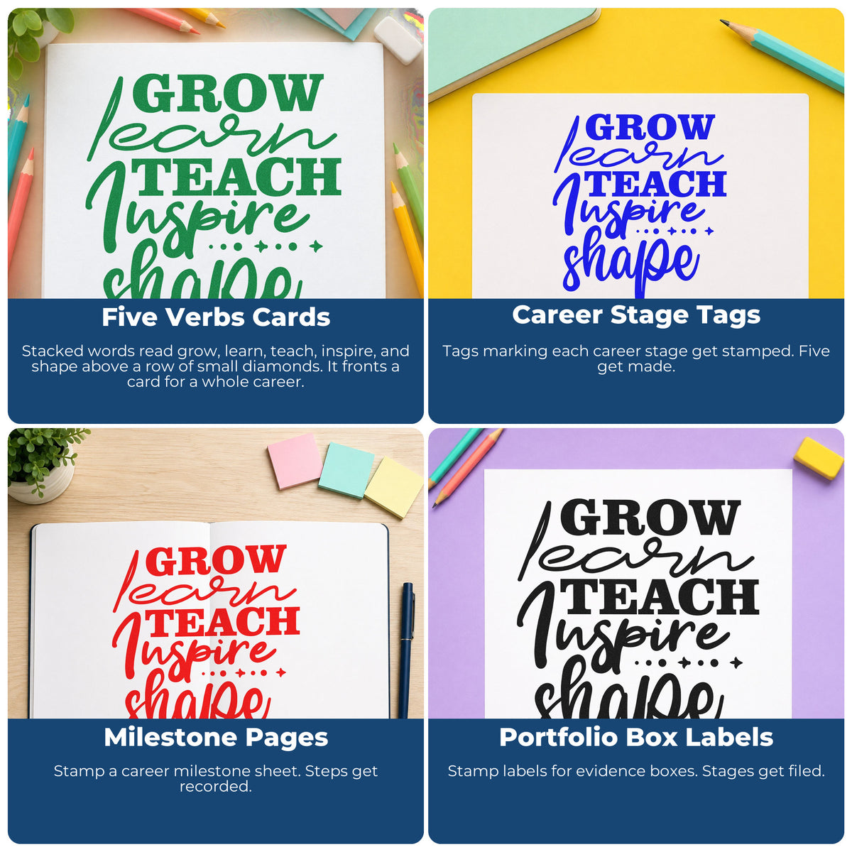 Four ways to use the Grow Learn Teach Inspire Shape Wood Handle Stamp: five verbs cards, career stage tags, milestone pages and portfolio box labels.