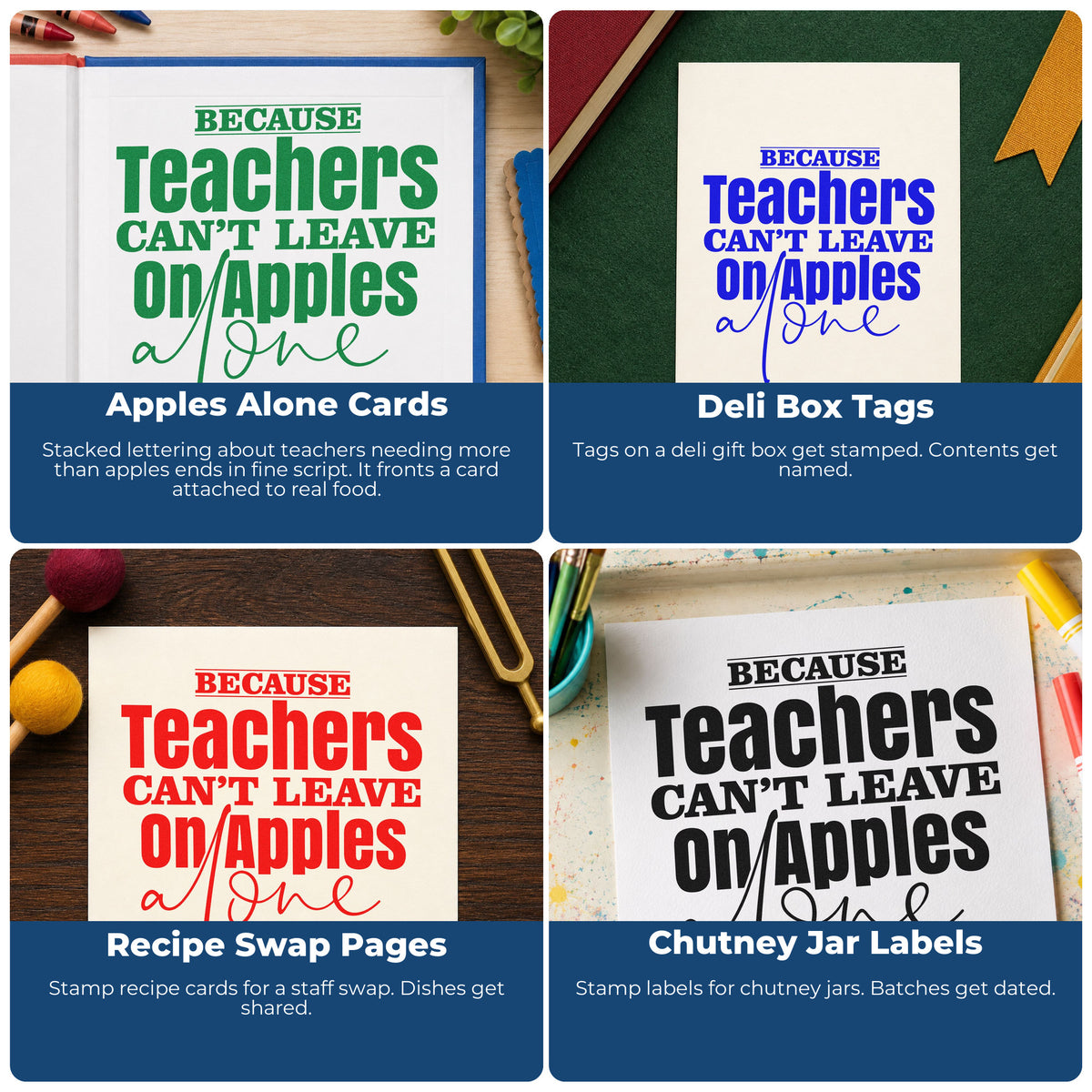 Four ways to use the Because Teachers Can't Leave On Apples Alone Stamp - Premium Vintage Pro Wooden: apples alone cards, deli box tags, recipe swap pages and chutney jar labels.