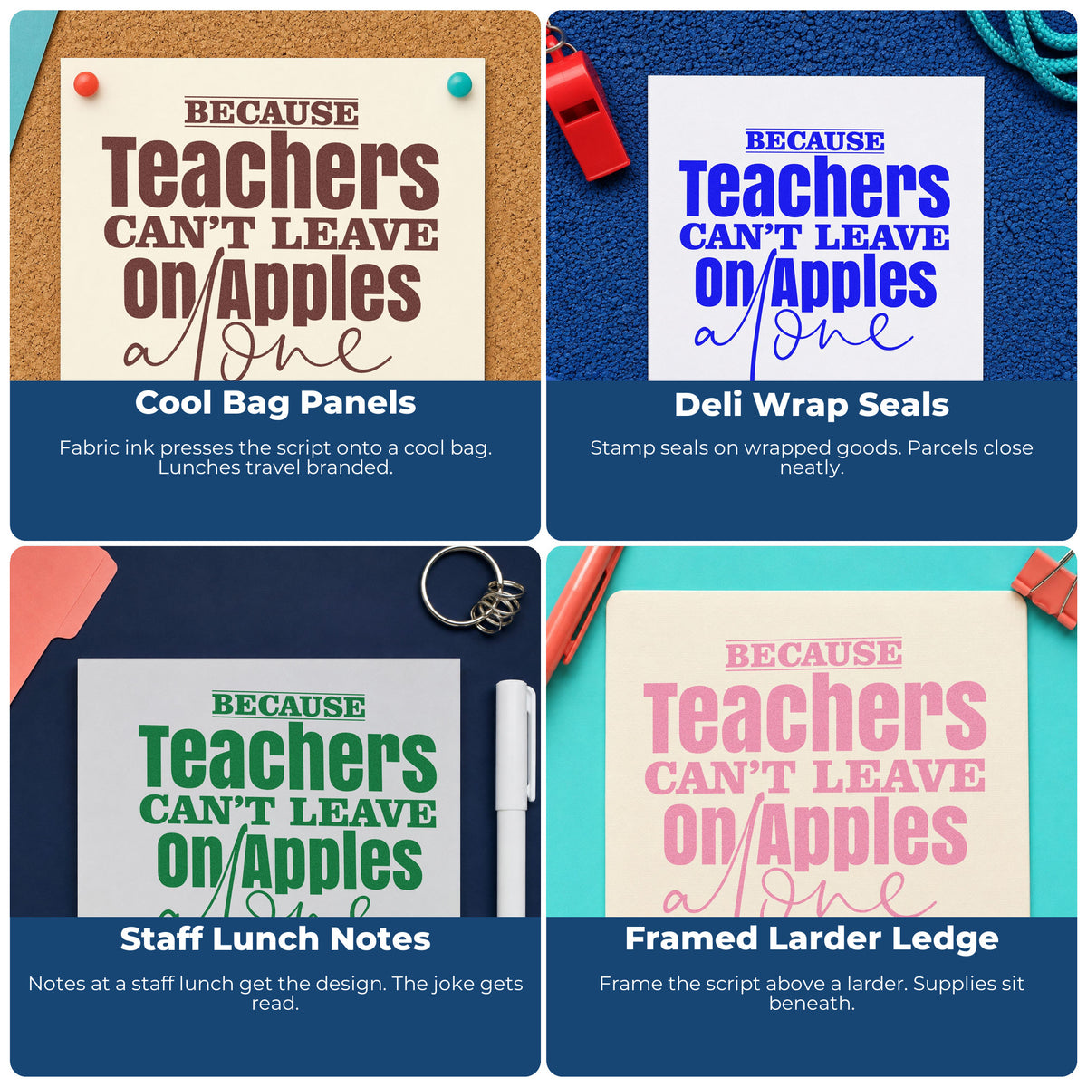 Four ways to use the Because Teachers Can't Leave On Apples Alone Slim Pre-Inked Stamp: cool bag panels, deli wrap seals, staff lunch notes and framed larder ledge.