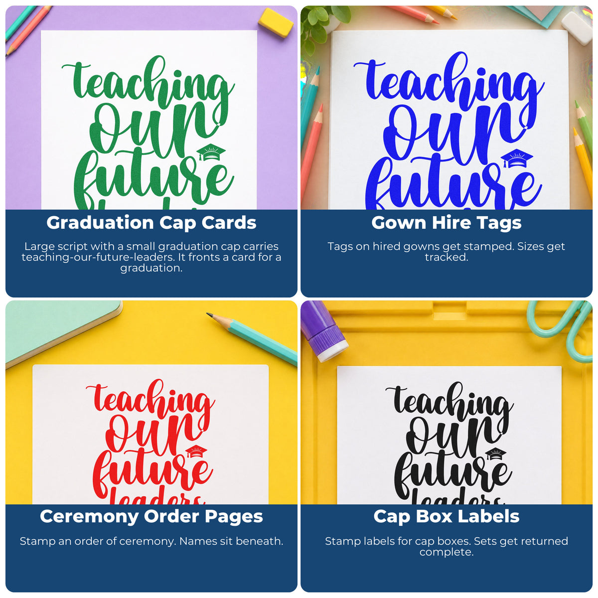 Four ways to use the Teaching Our Future Leaders Cap Hand Stamp – Duo: graduation cap cards, gown hire tags, ceremony order pages and cap box labels.