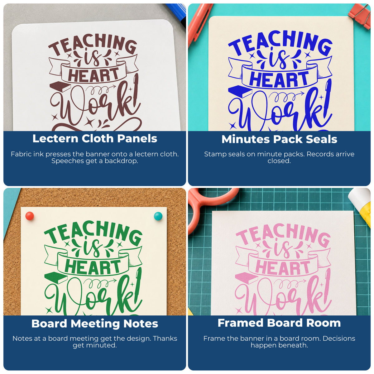 Four ways to use the Teaching Is Heart Work With Stars Wood Handle Stamp: lectern cloth panels, minutes pack seals, board meeting notes and framed board room.