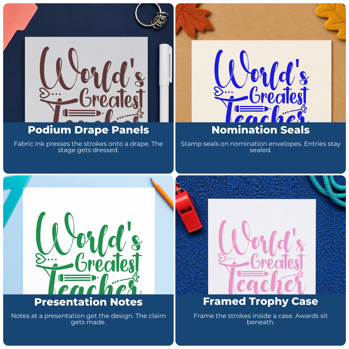 Four ways to use the Pencil Art Greatest Teacher Stamp – Self-Inking: podium drape panels, nomination seals, presentation notes and framed trophy case.