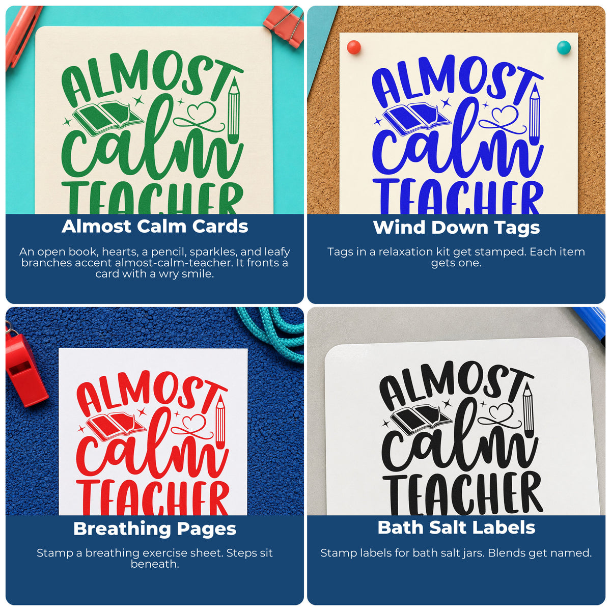 Four ways to use the Almost Calm Teacher Rubber Stamp – Wood Handle: almost calm cards, wind down tags, breathing pages and bath salt labels.