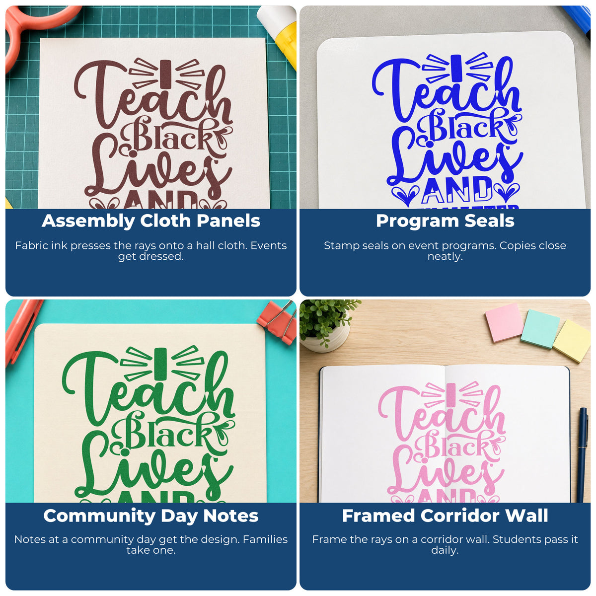 Four ways to use the I Teach Black Lives And They Matter Premium Wood-Mounted Stamp - Vintage Pro: assembly cloth panels, program seals, community day notes and framed corridor wall.