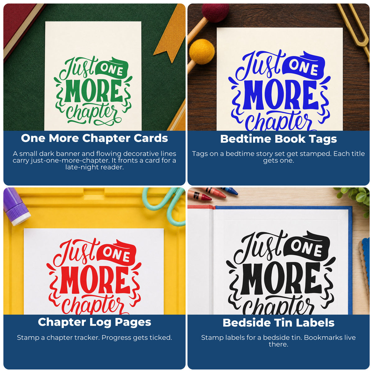Four ways to use the Just One More Chapter Ribbon Lettering Self-Inking Craft Stamp: one more chapter cards, bedtime book tags, chapter log pages and bedside tin labels.