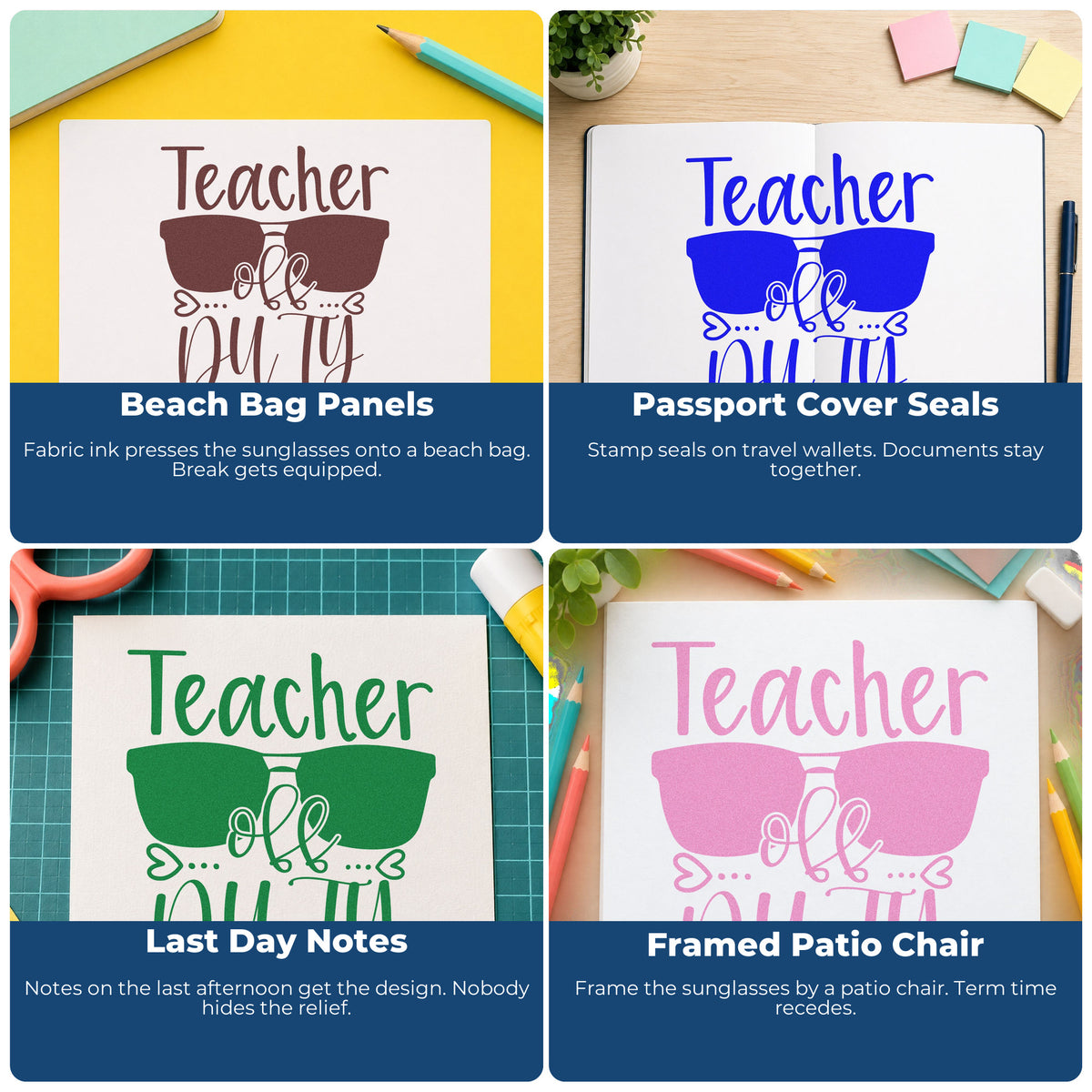 Four ways to use the Teacher Off Duty Sunglasses Rubber Stamp – Wood Handle: beach bag panels, passport cover seals, last day notes and framed patio chair.
