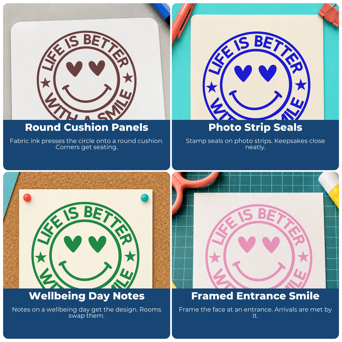 Four ways to use the Life Better Smile Round Badge Stamp – Self-Inking: round cushion panels, photo strip seals, wellbeing day notes and framed entrance smile.