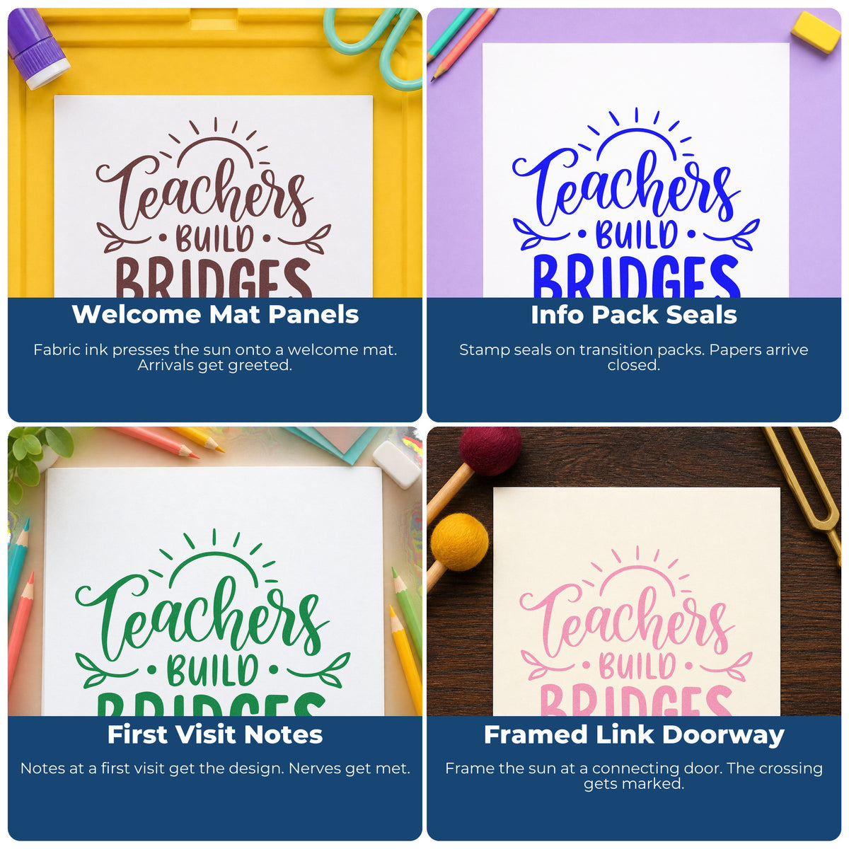 Four ways to use the Teachers Build Bridges Sunrise Slim Pre-Inked Stamp: welcome mat panels, info pack seals, first visit notes and framed link doorway.