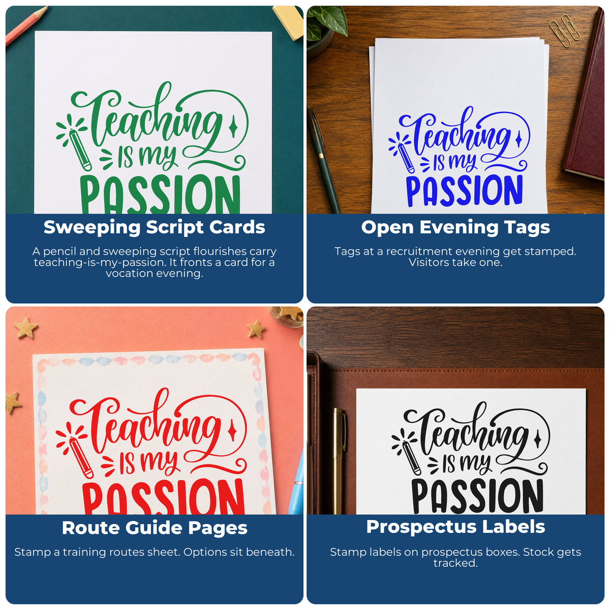 Four ways to use the Teaching Is My Passion Rubber Stamp – Wood Handle: sweeping script cards, open evening tags, route guide pages and prospectus labels.