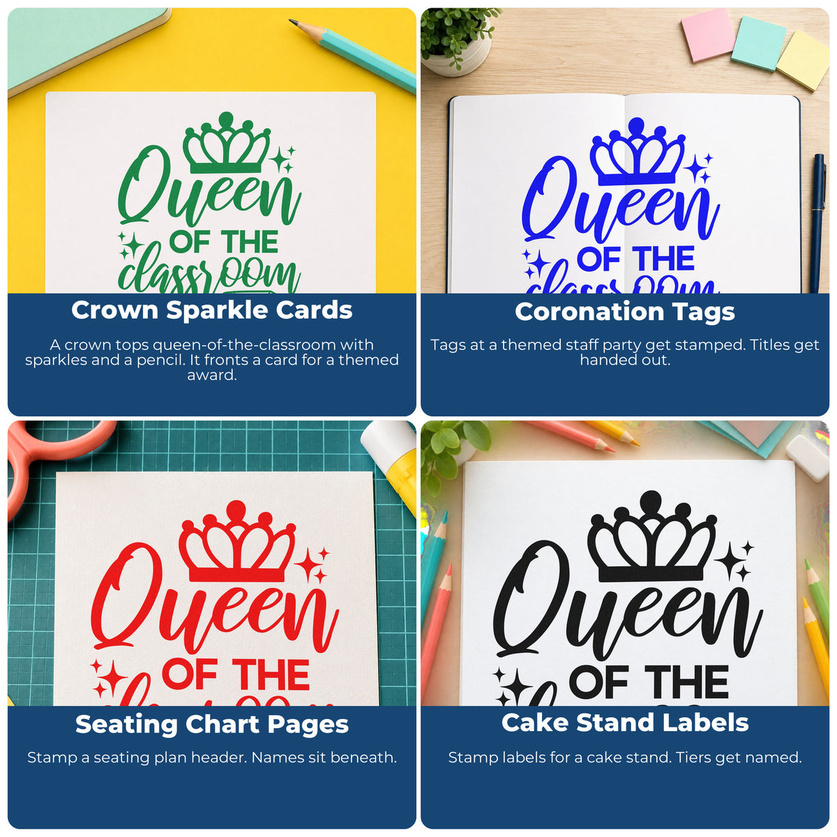 Four ways to use the Queen Of The Classroom Crown Pencil Rubber Stamp – Duo Hand: crown sparkle cards, coronation tags, seating chart pages and cake stand labels.