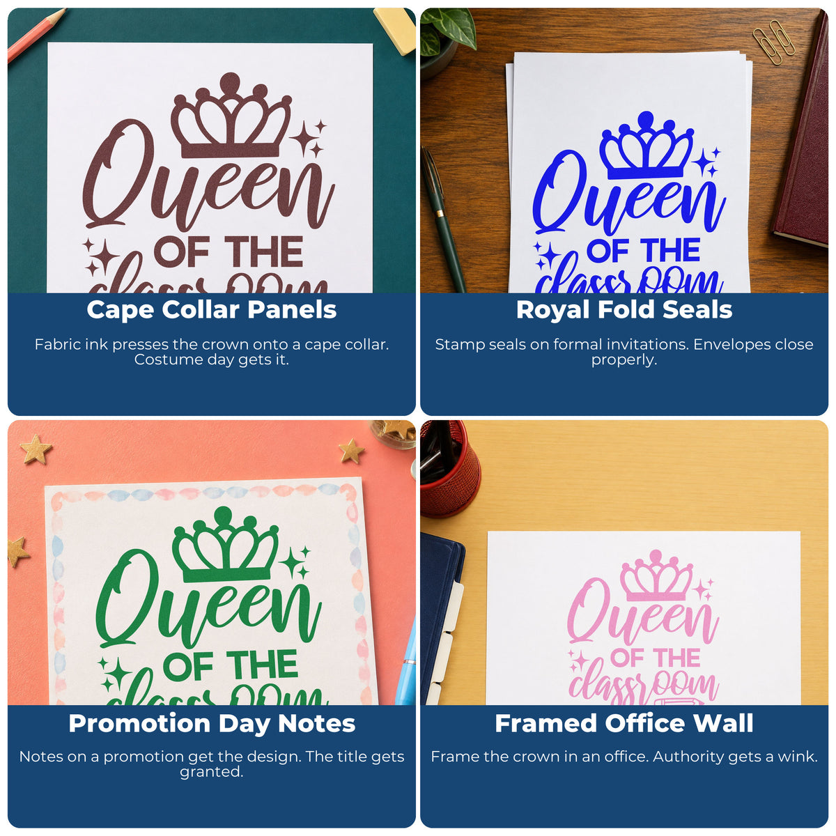 Four ways to use the Queen Of The Classroom Crown Pencil Compact Pre-Inked Stamp – Slim: cape collar panels, royal fold seals, promotion day notes and framed office wall.