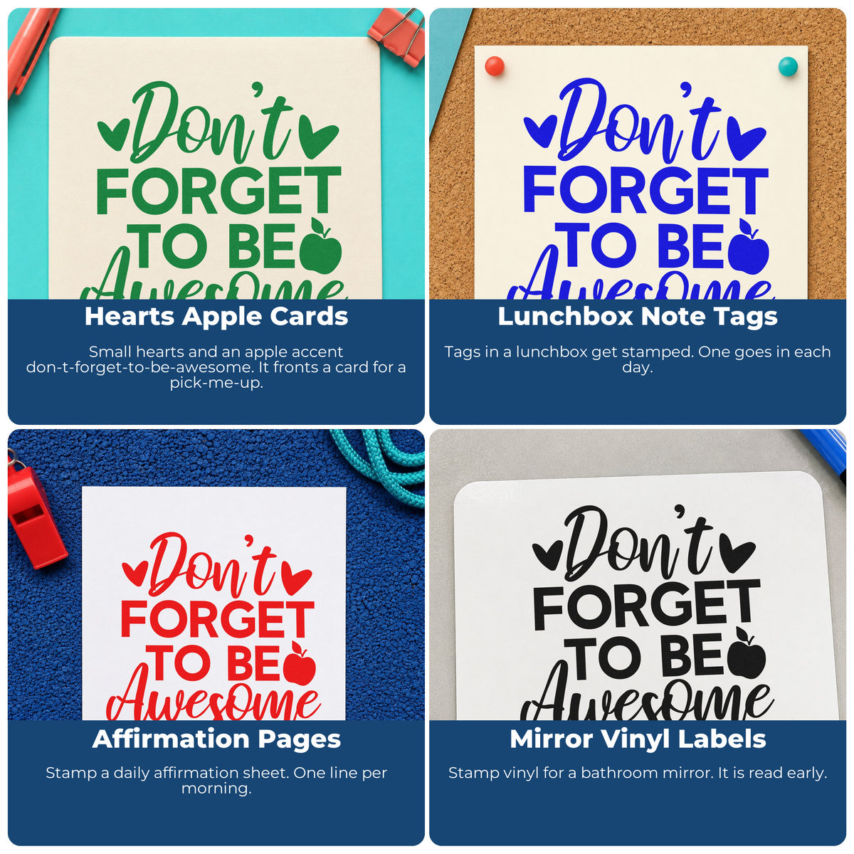 Four ways to use the Don't Forget To Be Awesome Apple Stamp – Self-Inking: hearts apple cards, lunchbox note tags, affirmation pages and mirror vinyl labels.