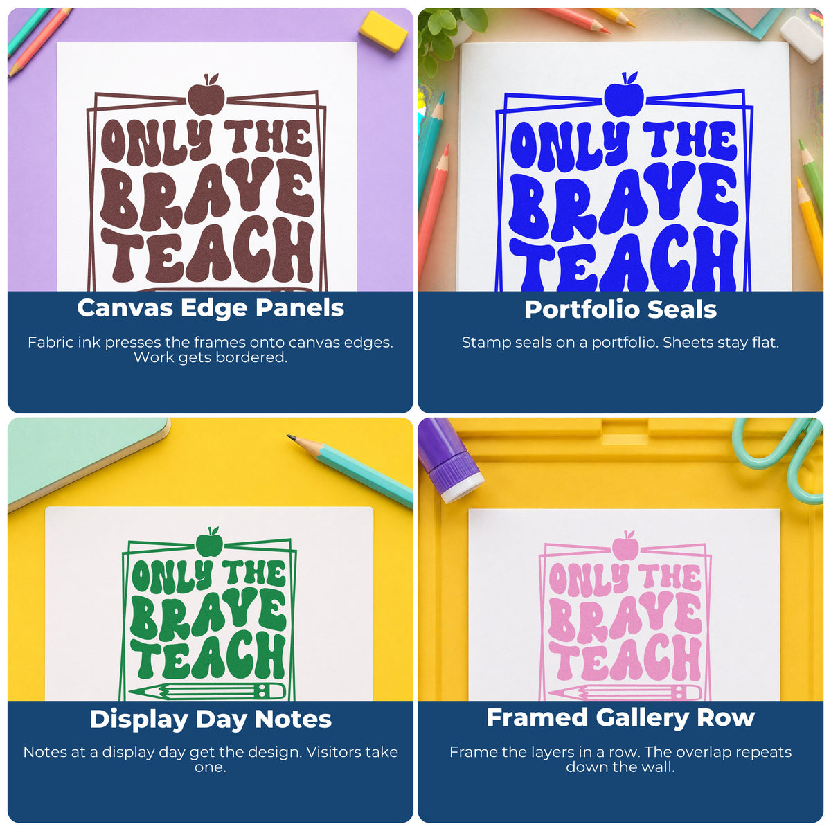 Four ways to use the Only Brave Teach Framed Apple Self-Inking Craft Stamp: canvas edge panels, portfolio seals, display day notes and framed gallery row.