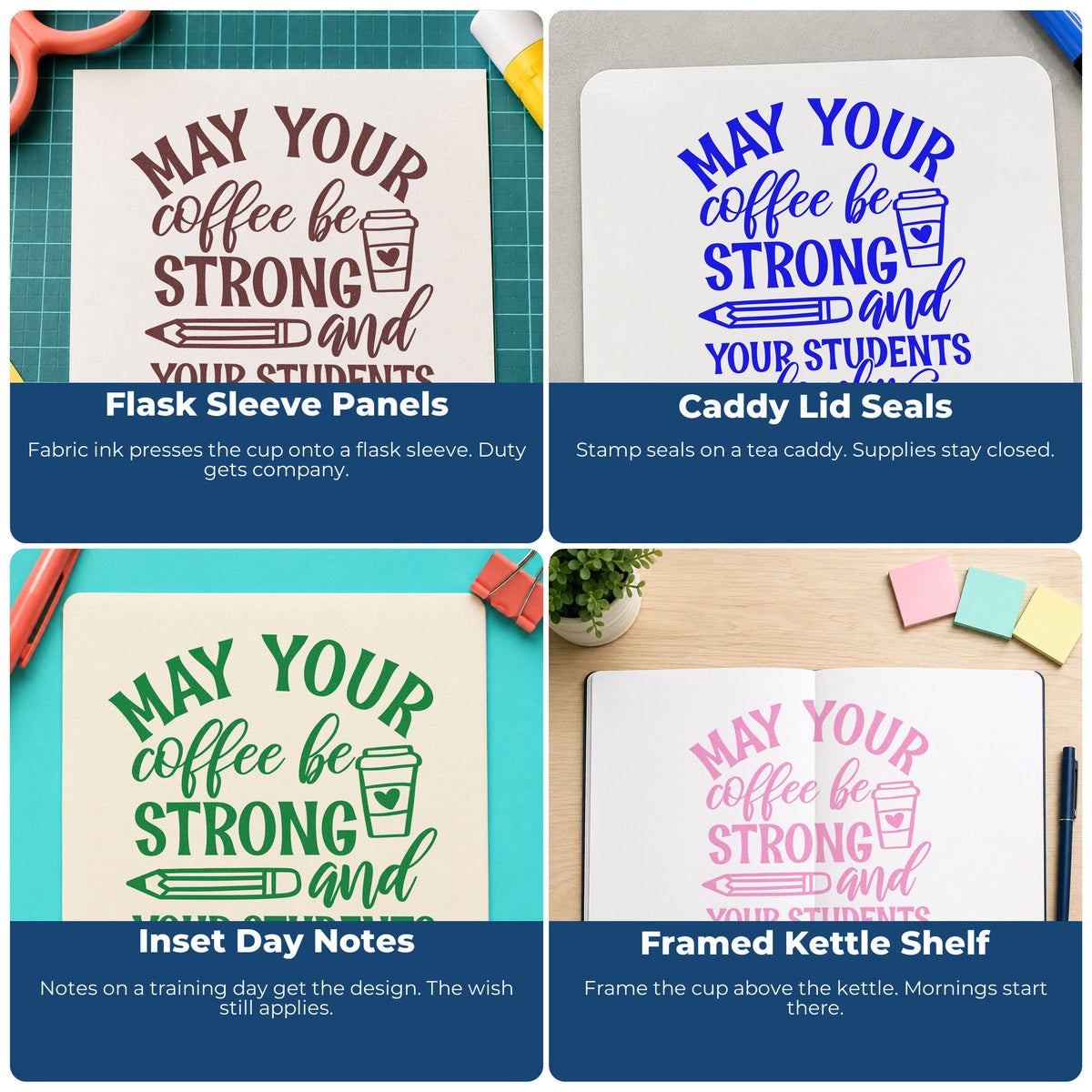 Four ways to use the Strong Coffee Calm Students Cup Pre-Inked Stamp – Slim: flask sleeve panels, caddy lid seals, inset day notes and framed kettle shelf.