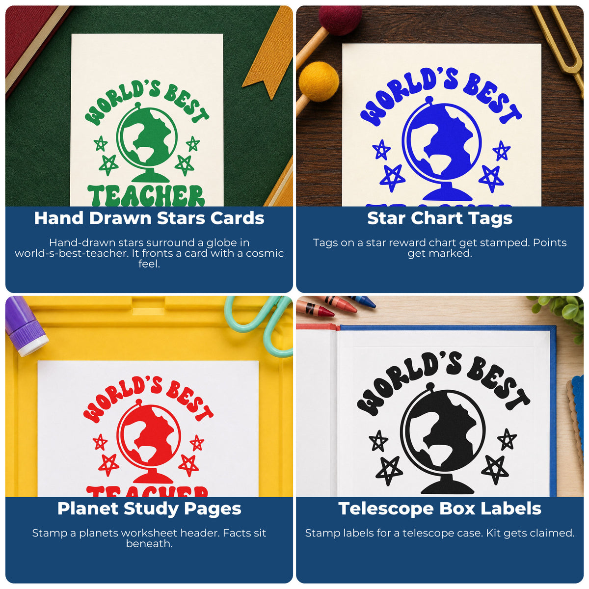 Four ways to use the Self-Inking World's Best Teacher Globe With Stars Stamp: hand drawn stars cards, star chart tags, planet study pages and telescope box labels.