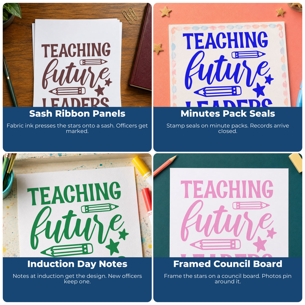 Four ways to use the Teaching Future Leaders Pencils With Stars Self-Inking Stamp: sash ribbon panels, minutes pack seals, induction day notes and framed council board.