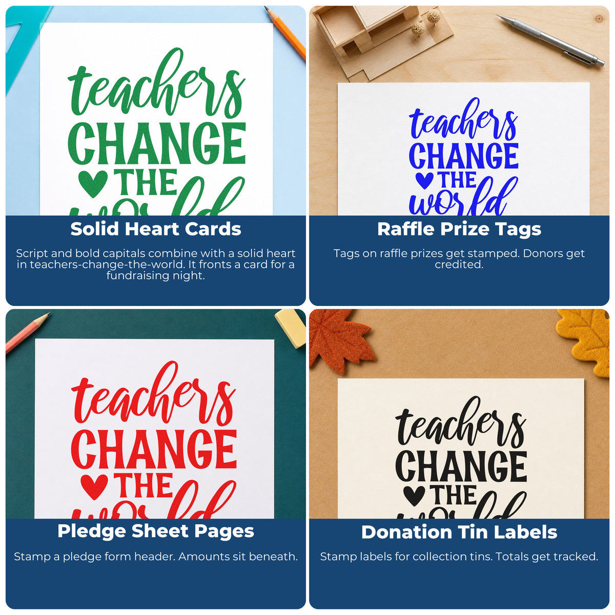 Four ways to use the Teachers Change The World With Hearts Rubber Stamp – Duo Hand: solid heart cards, raffle prize tags, pledge sheet pages and donation tin labels.